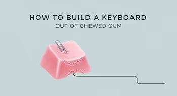 How to Build a Keyboard Out of Chewed Gum